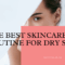 Skincare Routine for Dry Skin