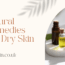 Natural Remedies for Dry Skin