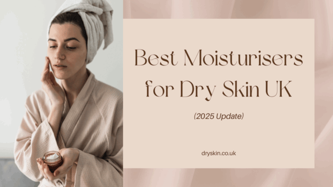 best moisturisers for dry skin
