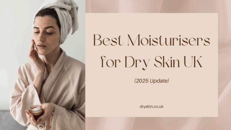 best moisturisers for dry skin